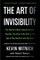 The Art of Invisibility