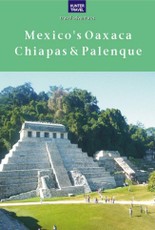 Mexico's Oaxaca, Chiapas & Palenque
