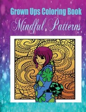 Grown Ups Coloring Book Mindful Patterns