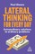 Lateral Thinking for Every Day
