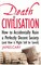 Death By Civilisation