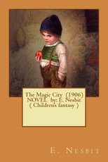 The Magic City (1906) NOVEL by