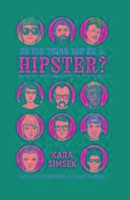 So You Think You're a Hipster?