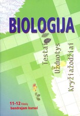 Biologija. Testai. Užduotys. Kryžiažodžiai. 11-12 klasių bendrajam kursui