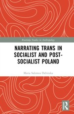 Narrating Trans in Socialist and Post-Socialist Poland