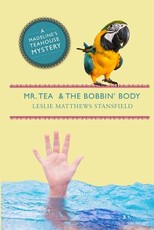 Mr. Tea and the Bobbin' Body