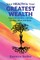 Your Health Is Your Greatest Wealth