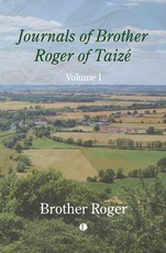 Journals of Brother Roger of Taize, Volume I