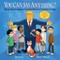 You Can Say Anything!