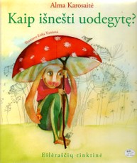 Kaip išnešti uodegytę?