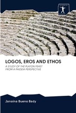 Logos, Eros and Ethos