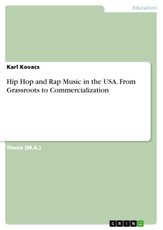 Kovacs, K: Hip Hop and Rap Music in the USA. From Grassroots