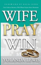 Wife. Pray. Win.
