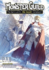 Monster Guild: The Dark Lord''s (No-Good) Comeback! Vol. 11
