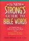 The New Strong's Guide to Bible Words