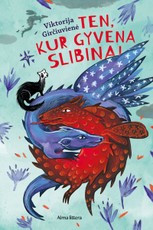 Ten, kur gyvena slibinai Ten, kur gyvena slibinai