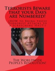 Terrorists Beware that your Days are Numbered!