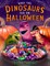 What the Dinosaurs Did on Halloween