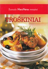 Žurnalo „Mano namai“ receptai: Troškiniai