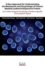 A New Approach for Understanding the Mechanism and Drug Design of Chronic Myeloid Leukemia Responsive Protein