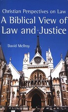 A Biblical View of Law and Justice