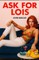 Ask For Lois