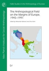 The Anthropological Field on the Margins of Europe