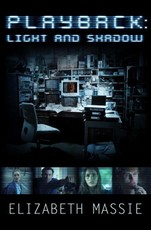 Playback: Light and Shadow (Short Story)