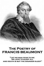 The Poetry of Francis Beaumont