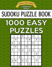 Sudoku Puzzle Book, 1,000 EASY Puzzles