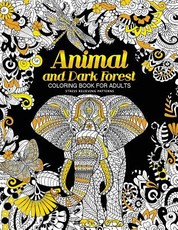 Animal and Dark Forest Coloring Book For Adults