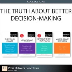 The Truth About Better Decision-Making (Collection)