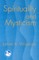 Spirituality and Mysticism