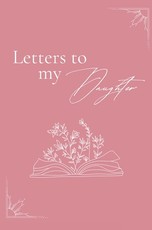 Letters to my daughter