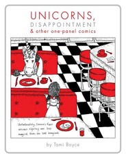 Unicorns, Disappointment & Other One-Panel Comics