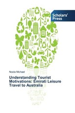 Understanding Tourist Motivations