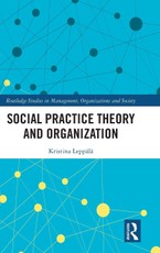 Social Practice Theory and Organization