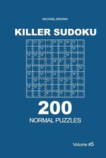 Killer Sudoku - 200 Normal Puzzles 9x9 (Volume 5)