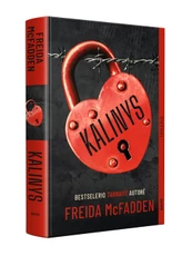 KALINYS. Naujas bestselerio „Tarnaitė“ autorės kūrinys