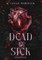 Dead & Sick