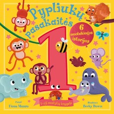 Pypliukų pasakaitės 1. Šešios šmakščios istorijos