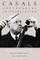 Casals and the Art of Interpretation