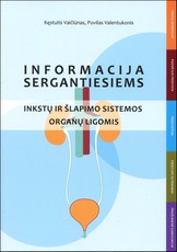Informacija sergantiems inkstų ir šlapimo sistemos organų ligomis