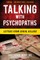 Talking with Psychopaths