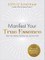 Manifest Your True Essence