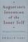 Augustine's Invention of the Inner Self