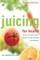 Juicing for Health