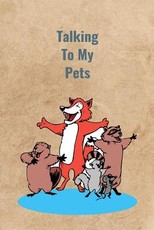 Talking To My Pets