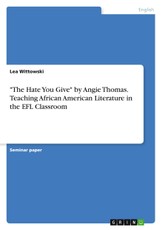 "The Hate You Give" by Angie Thomas. Teaching African American Literature in the EFL Classroom