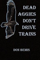 Dead Aggies Don't Drive Trains
